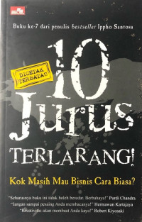 Image of 10 jurus terlarang: kok masih mau bisnis cara biasa?