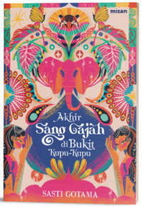 Image of Akhir Sang Gajah di Bukit Kupu-Kupu