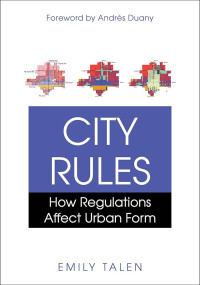 Image of City rules: how regulations affect urban form
