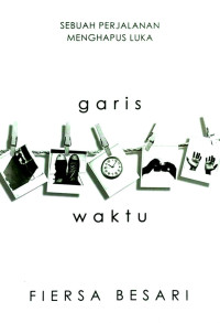 Image of Garis Waktu: Sebuah Perjalanan Menghapus Luka