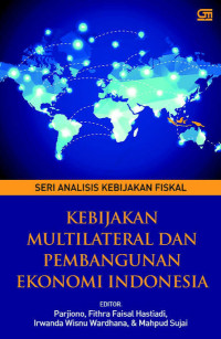 Image of Kebijakan Multilateral dan Pembangunan Ekonomi di Indonesia