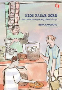 Image of Kios Pasar Sore dan Cerita Orang-Orang Biasa Lainnya