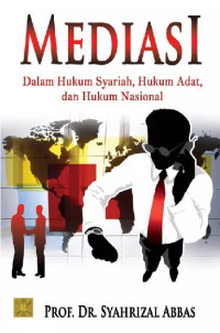 Image of Mediasi, dalam Hukum Syariah, Hukum Adat, dan Hukum Nasional