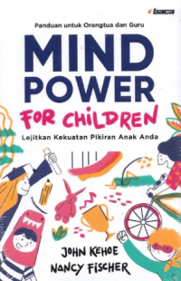 Image of Mind power for children: lejitkan kekuatan pikiran anak anda