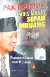 Image of Pak Harto: Habis Manis Sepah Dibuang