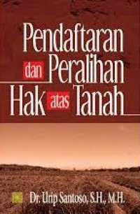 Image of Pendaftaran dan Peralihan Hak Atas Tanah