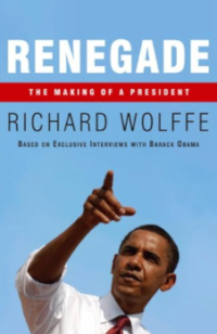 Image of Renegade: The Making of a President