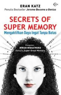 Image of Secrets of Super Memory: Mengaktifkan Daya Ingat Tanpa Batas