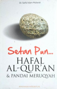 Image of Setan Pun Hafal Al-Qur'an & Pandai Meruqyah
