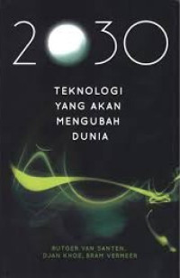 Image of Teknologi Yang Akan Mengubah Dunia: 2030