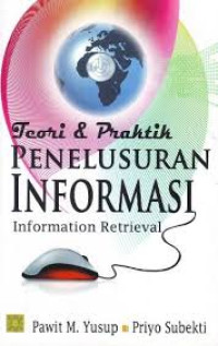 Image of Teori Dan Praktik Penelusuran Informasi (Information Retrieval)