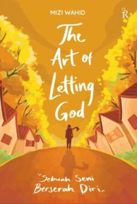 Image of The art of letting god: sebuah seni berserah diri
